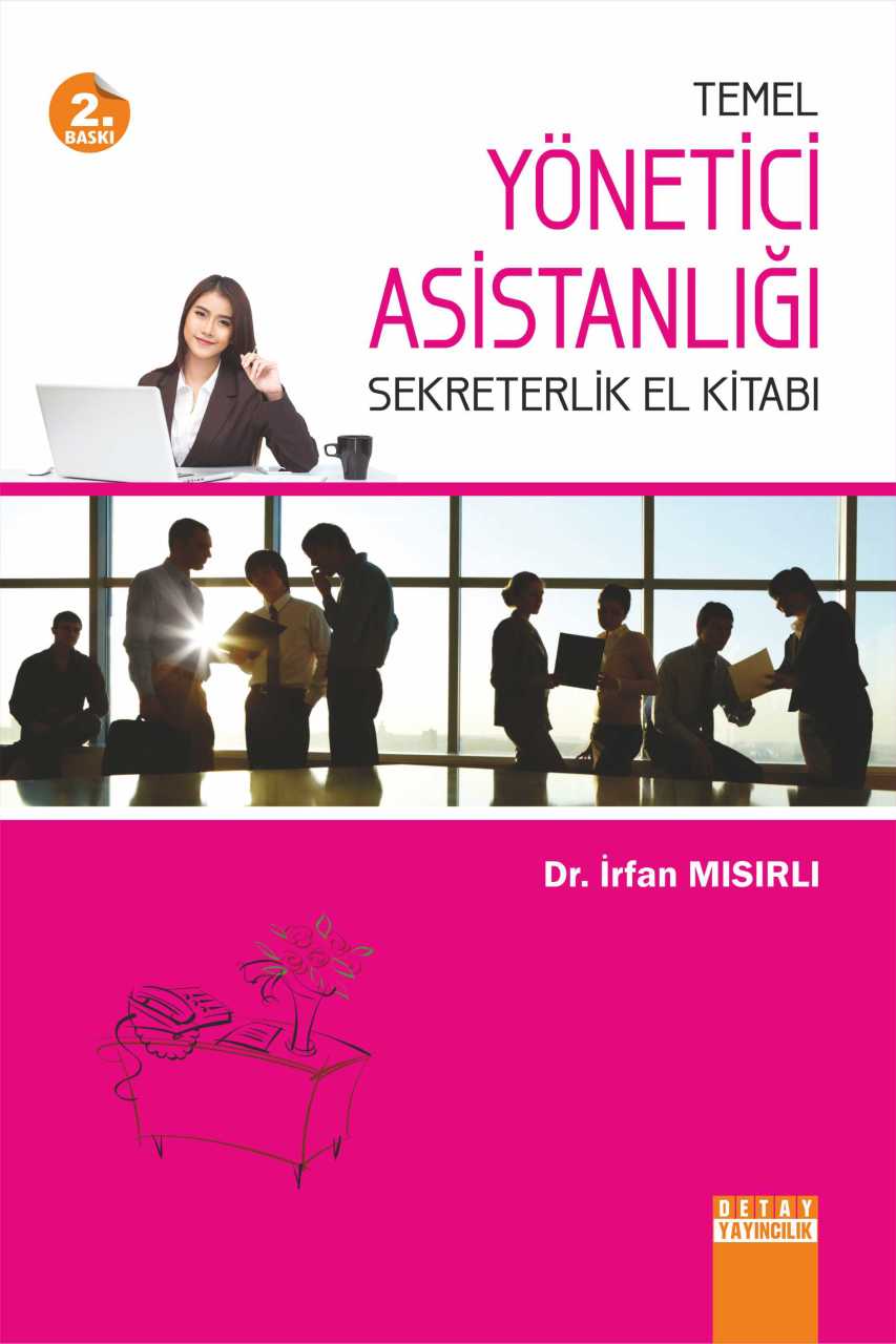 Temel YÖNETİCİ ASİSTANLIĞI Sekreterlik El Kitabı