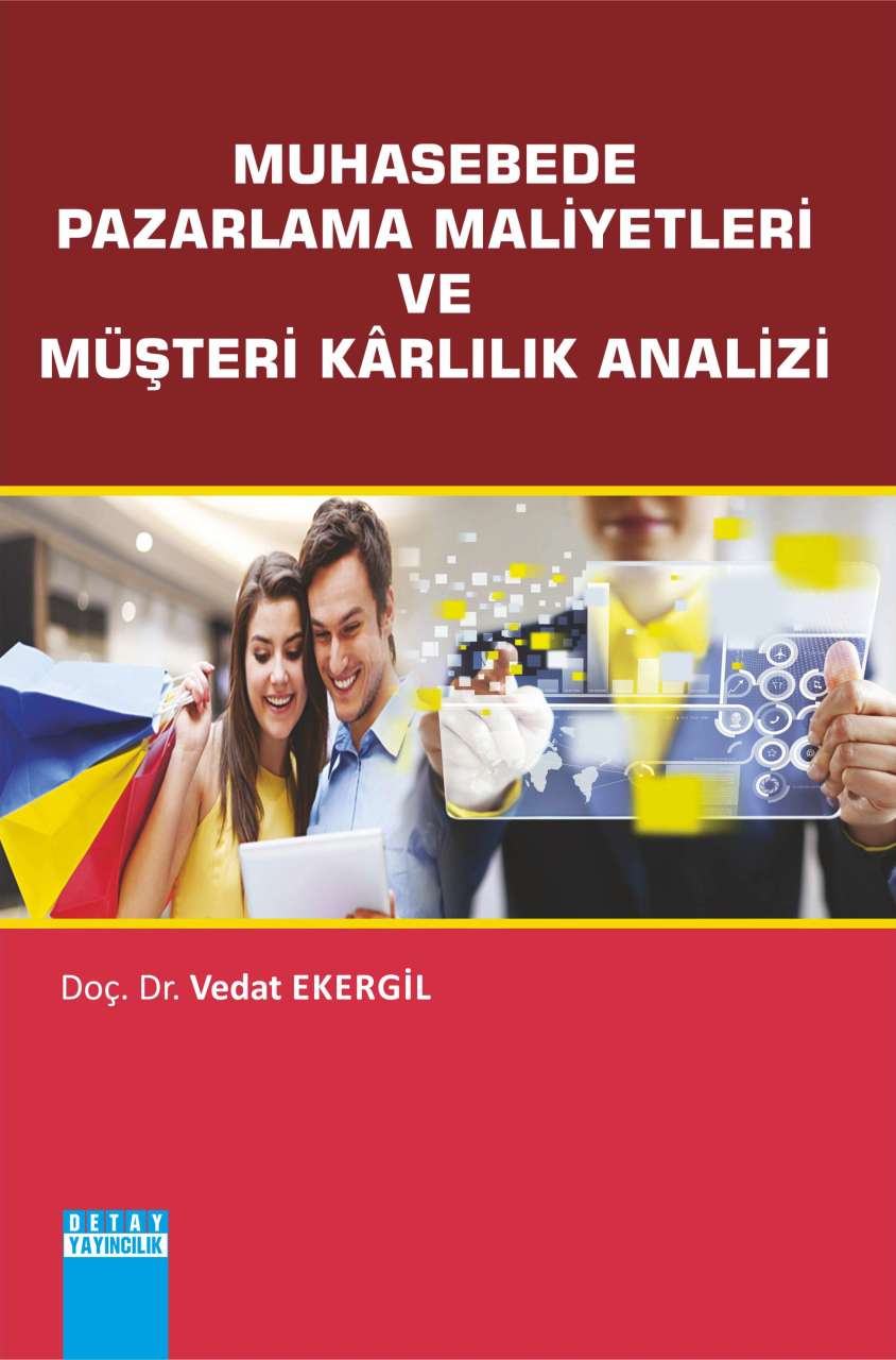 MUHASEBEDE PAZARLAMA MALİYETLERİ VE MÜŞTERİ KARLILIK ANALİZİ
