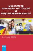 MUHASEBEDE PAZARLAMA MALİYETLERİ VE MÜŞTERİ KARLILIK ANALİZİ