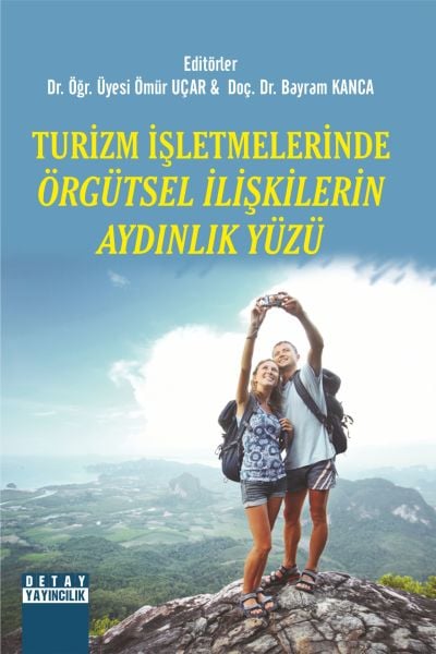 TURİZM İŞLETMELERİNDE ÖRGÜTSEL İLİŞKİLERİN AYDINLIK YÜZÜ