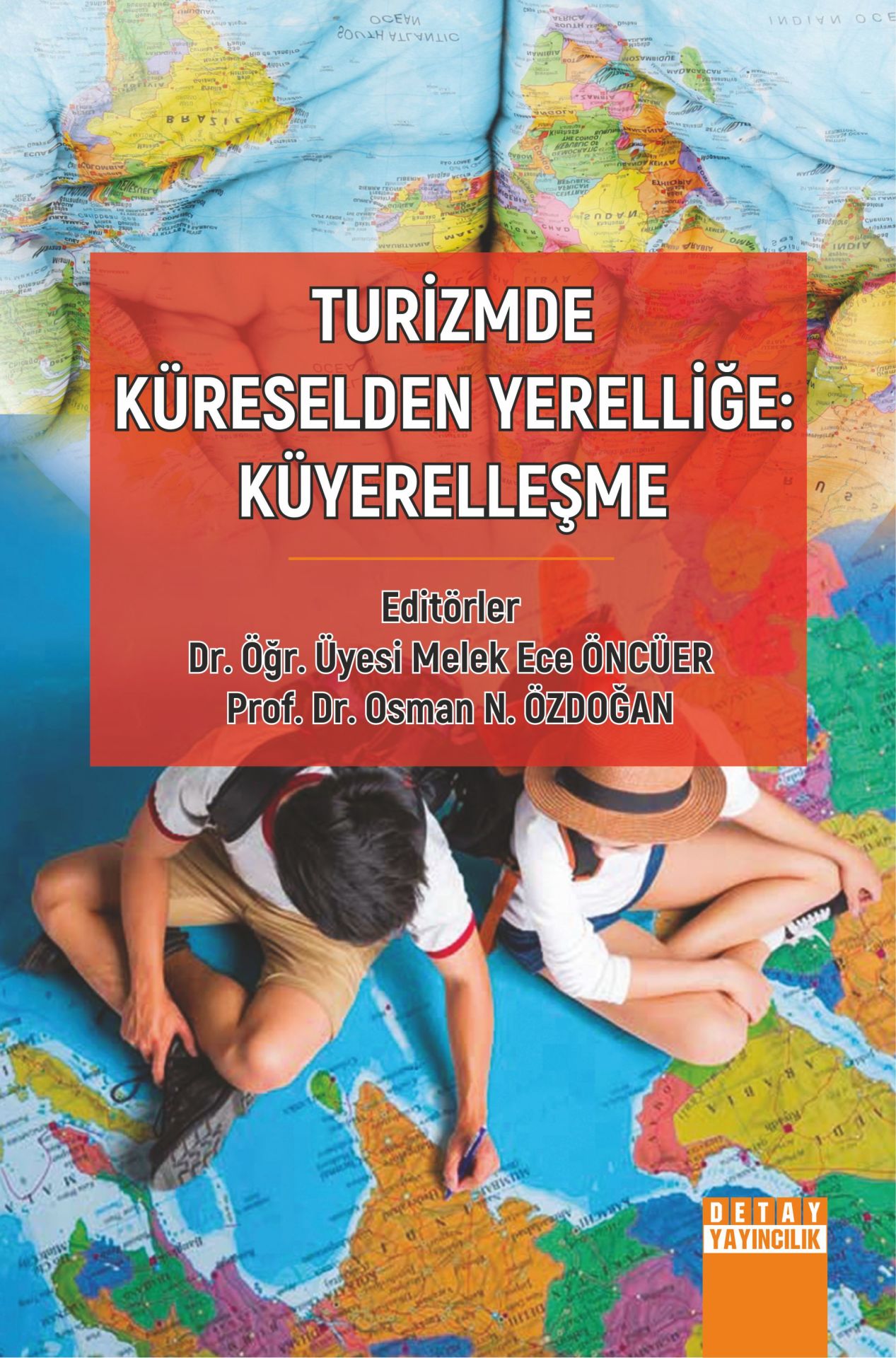 TURİZMDE KÜRESELDEN YERELLİĞE: KÜYERELLEŞME