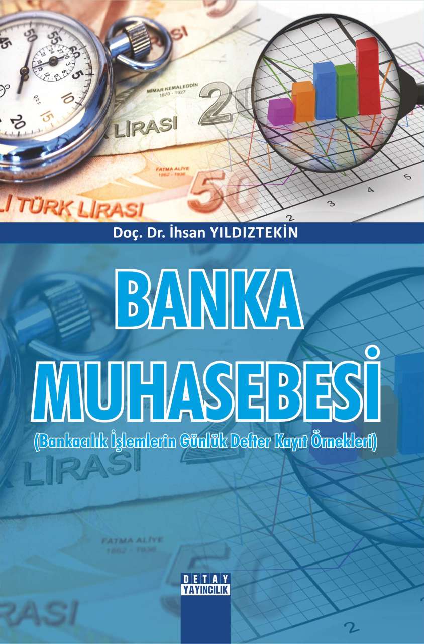 BANKA MUHASEBESİ Bankacılık İşlemlerin Günlük Defter Kayıt Örnekleri