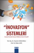 İNOVASYON SİSTEMLERİ İnovasyon Tanımından İnovasyon Politikalarına Geniş bir Perspektif