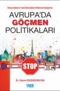 Almanya, Hollanda ve Fransa Özelinde Göçmen Politikalarının Karşılaştırması AVRUPADA GÖÇMEN POLİTİKALARI