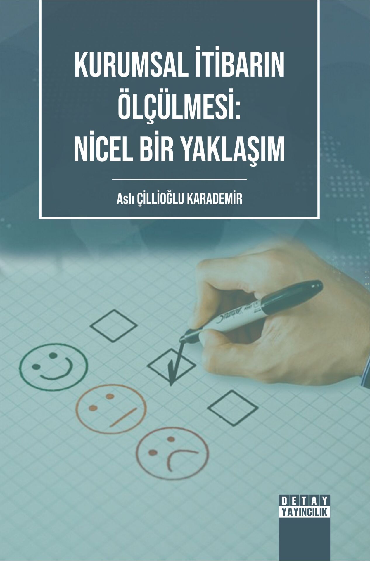 KURUMSAL İTİBARIN ÖLÇÜLMESİ: NİCEL BİR YAKLAŞIM