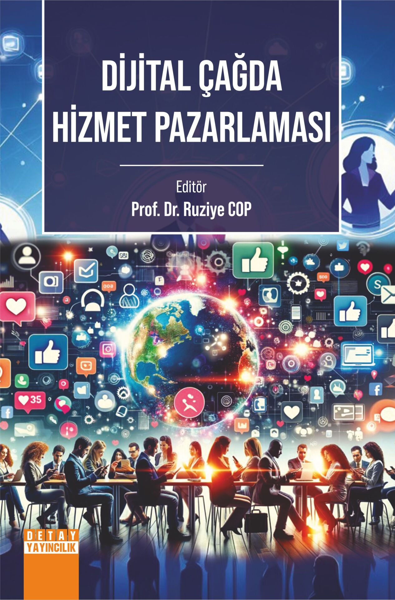 DİJİTAL ÇAĞDA HİZMET PAZARLAMASI