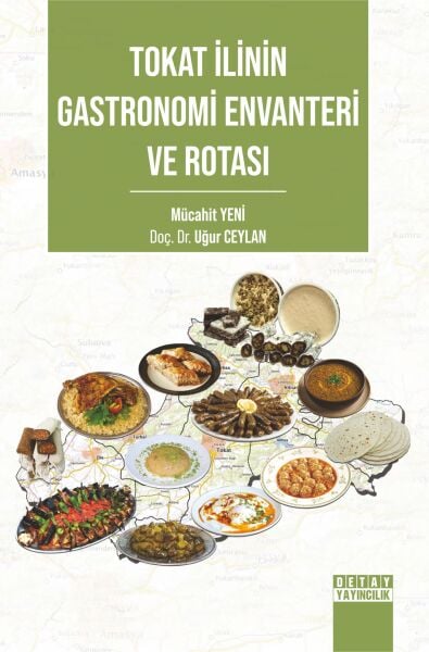 TOKAT İLİNİN GASTRONOMİ ENVANTERİ VE ROTASI