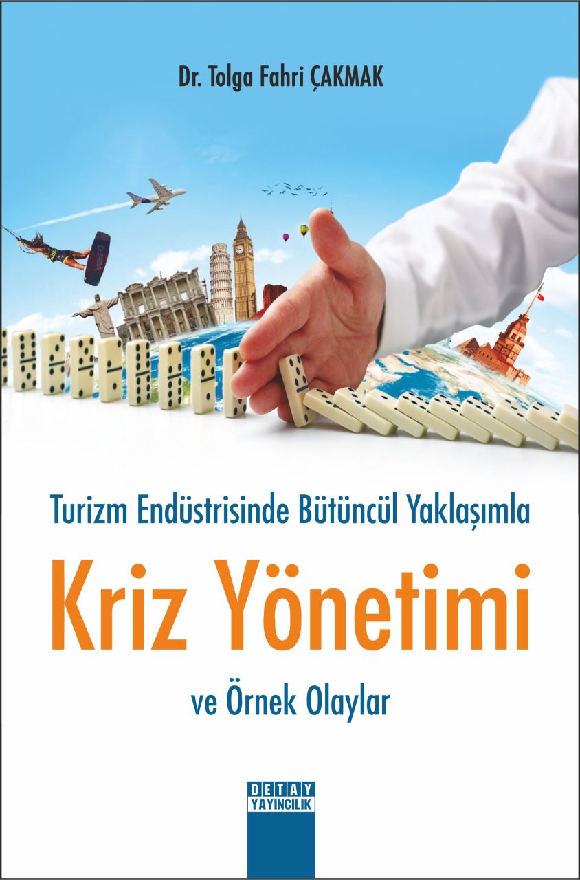 Turizm Endüstrisinde Bütüncül Yaklaşımla KRİZ YÖNETİMİ ve Örnek Olaylar