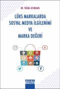 LÜKS MARKALARDA SOSYAL MEDYA İLGİLENİMİ VE MARKA DEĞERİ