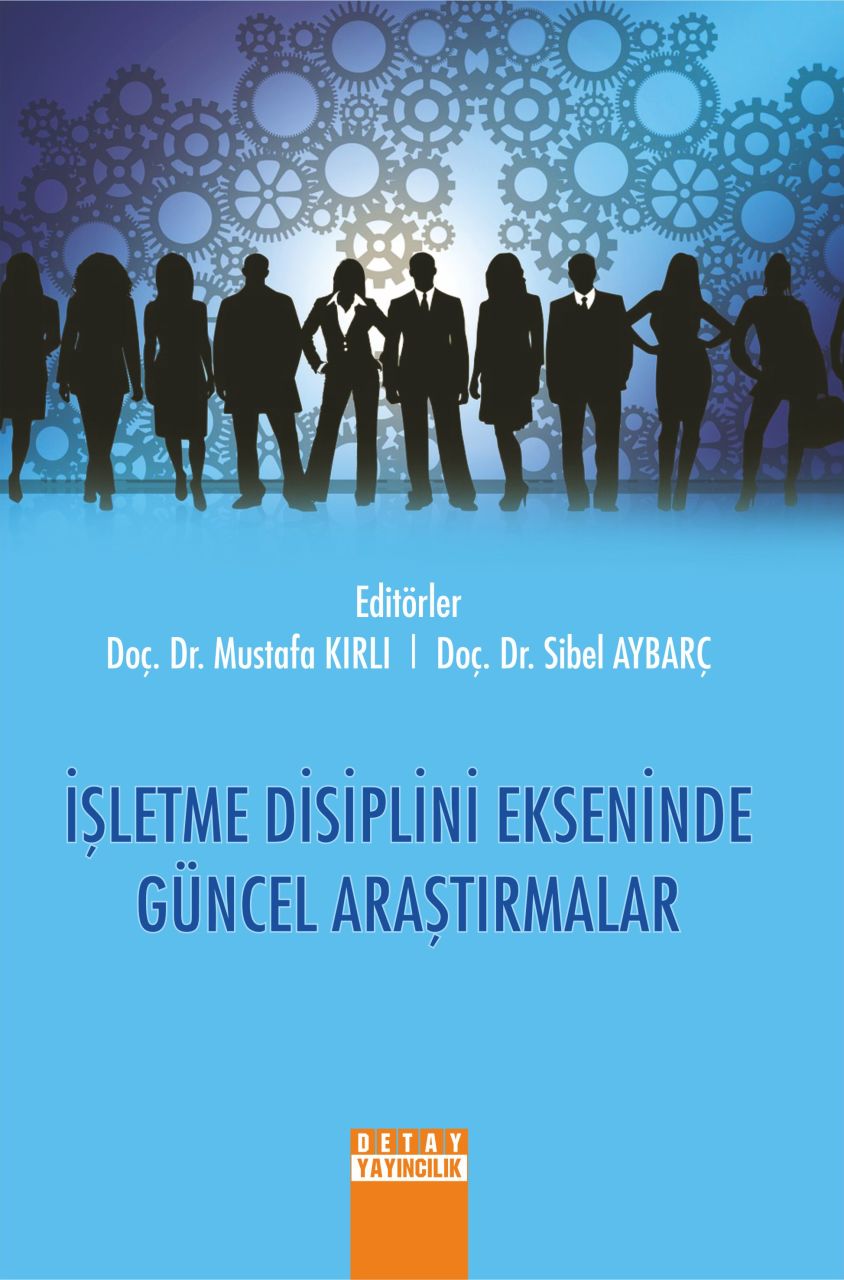 İŞLETME DİSİPLİNİ EKSENİNDE GÜNCEL ARAŞTIRMALAR