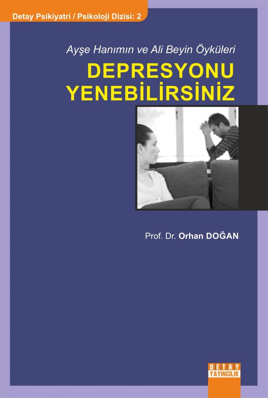Ayşe Hanımın ve Ali Beyin Öyküleri DEPRESYONU YENEBİLİRSİNİZ
