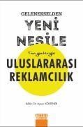 Gelenekselden Yeni Nesile Tüm Yönleriyle ULUSLARARASI REKLAMCILIK