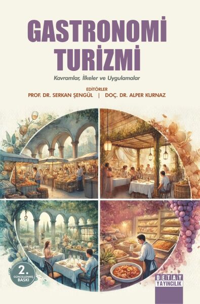 GASTRONOMİ TURİZMİ Kavramlar, İlkeler ve Uygulamalar