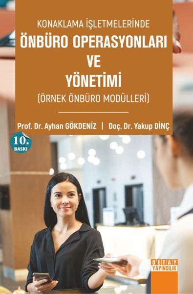 Konaklama İşletmelerinde ÖNBÜRO OPERASYONLARI VE YÖNETİMİ Örnek Önbüro Modülleri