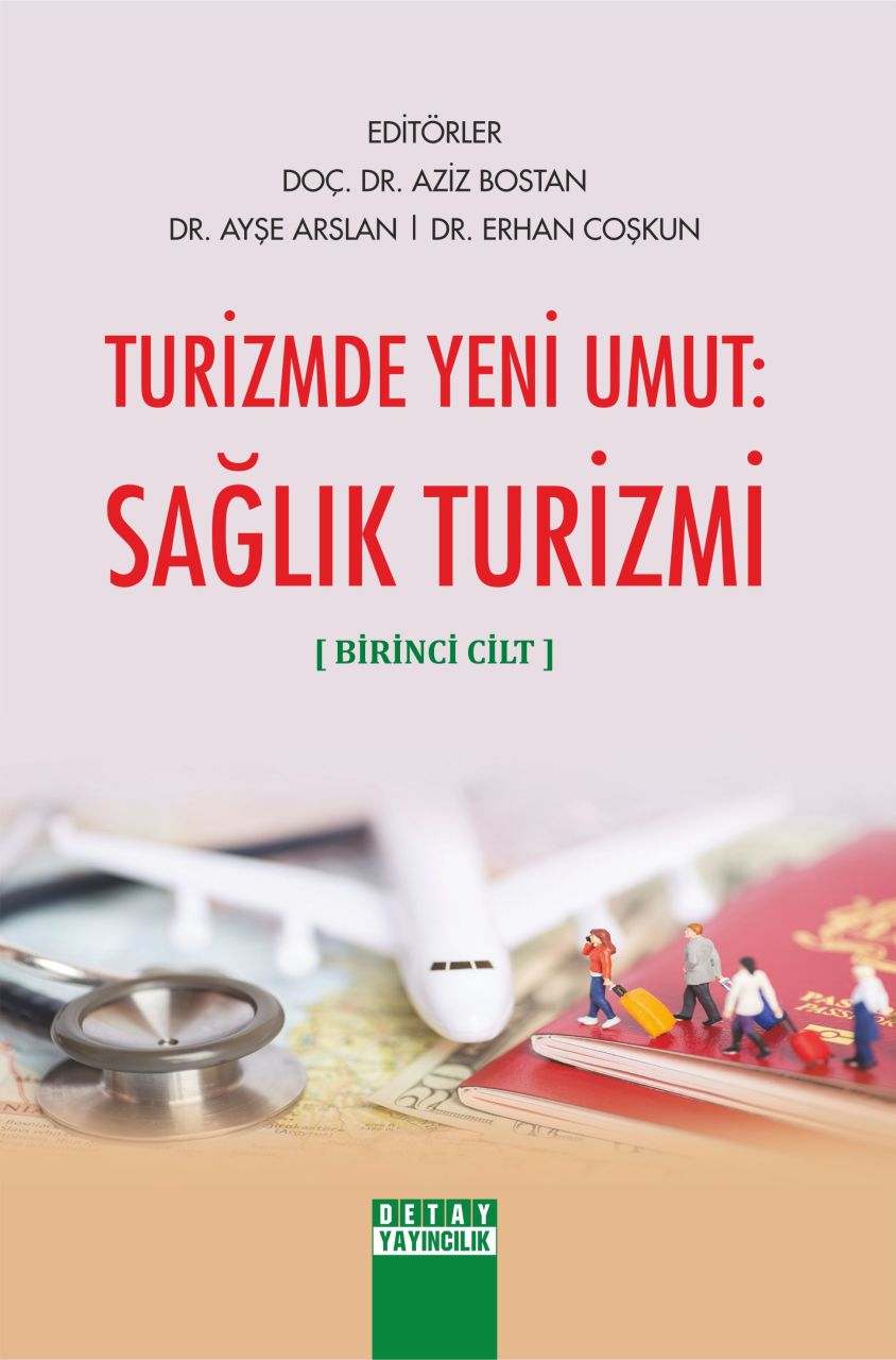 TURİZMDE YENİ UMUT SAĞLIK TURİZMİ BİRİNCİ CİLT