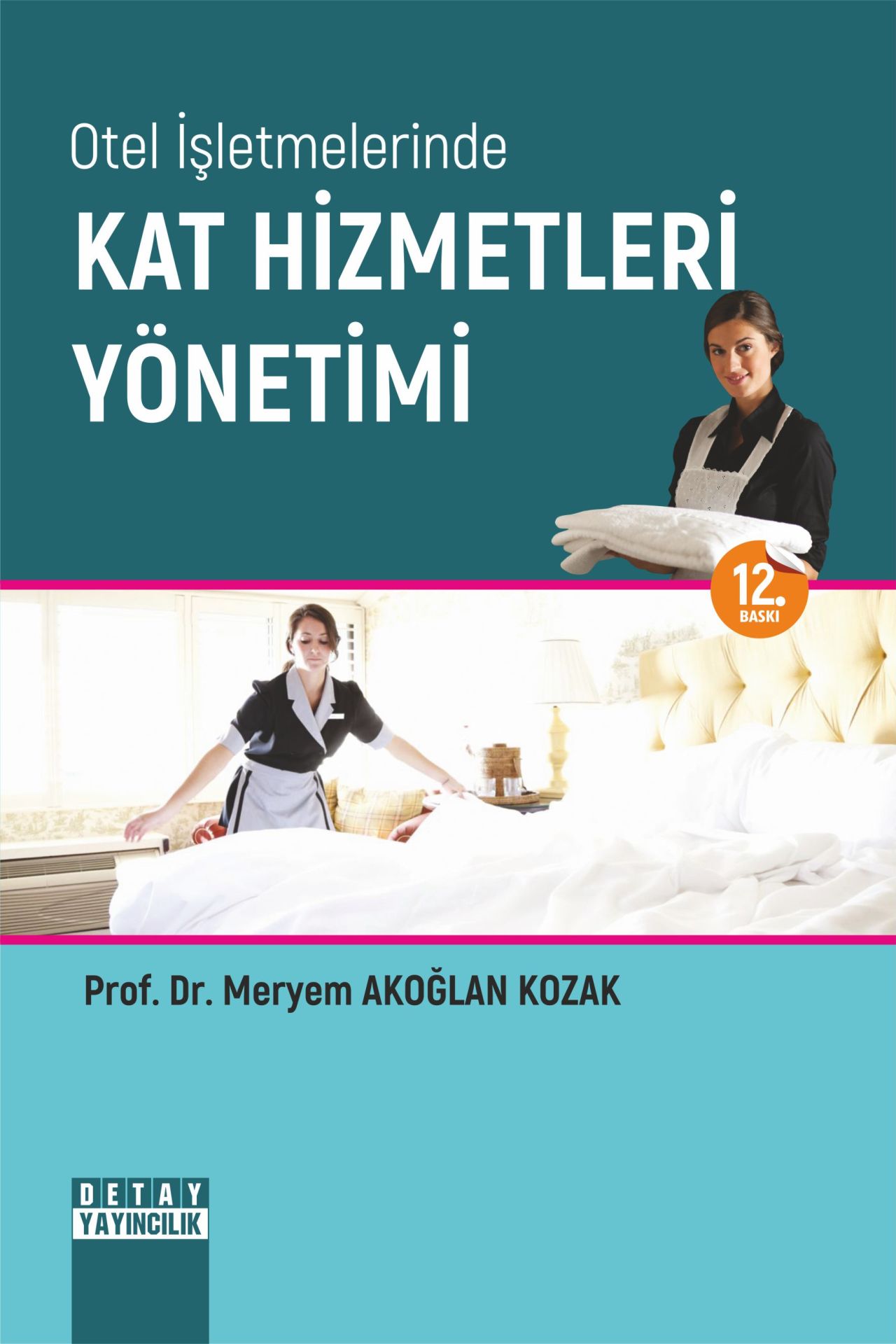 Otel İşletmelerinde KAT HİZMETLERİ YÖNETİMİ