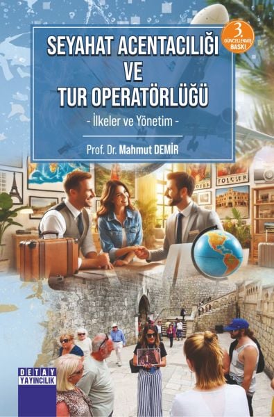 SEYAHAT ACENTACILIĞI VE TUR OPERATÖRLÜĞÜ İlkeler ve Yönetim