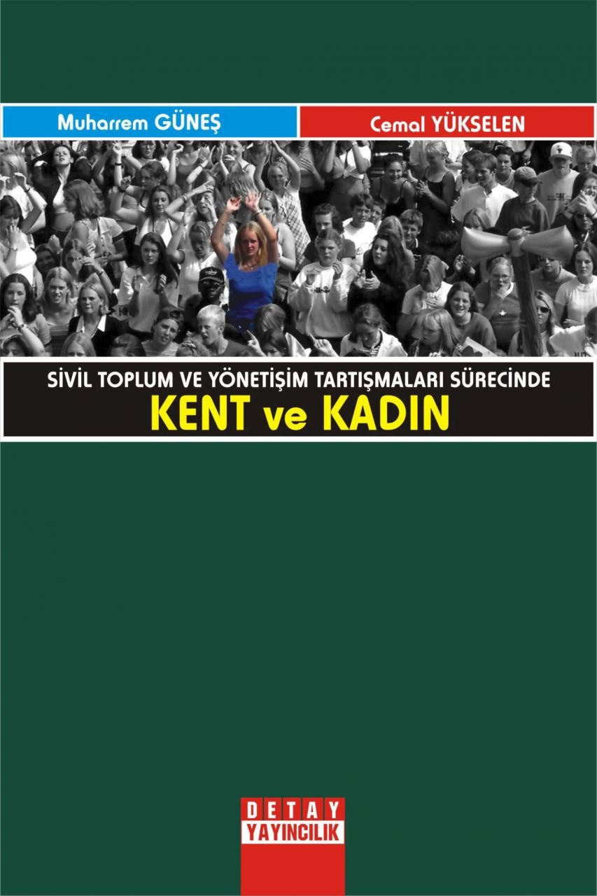 Sivil Toplum ve Yönetişim Tartışmaları Sürecinde KENT VE KADIN
