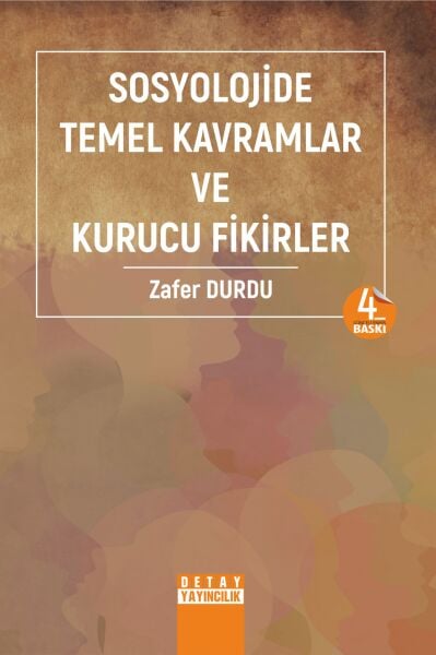 SOSYOLOJİDE TEMEL KAVRAMLAR VE KURUCU FİKİRLER