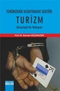 TERÖRİZMİN HEDEFİNDEKİ SEKTÖR TURİZM Kronolojik Bir Yaklaşım