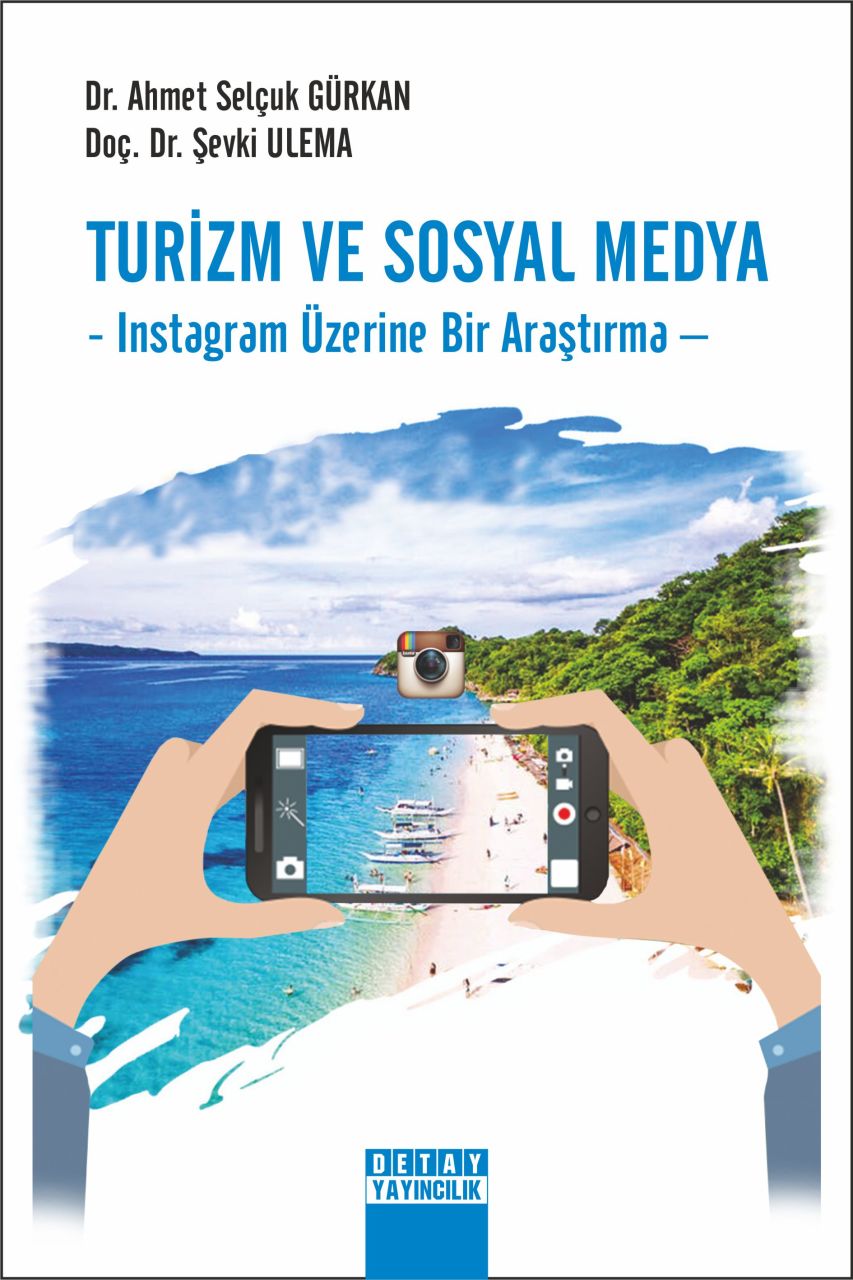TURİZM VE SOSYAL MEDYA -Instagram Üzerine Bir Araştırma-