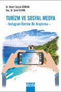 TURİZM VE SOSYAL MEDYA -Instagram Üzerine Bir Araştırma-