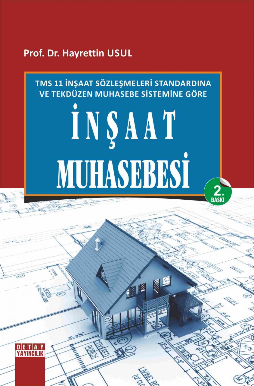 TMS 11 İnşaat Sözleşmeleri Standardına ve Tekdüzen Muhasebe Sistemine Göre İNŞAAT MUHASEBESİ