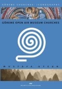 GÖREME OPEN AIR MUSEUM CHURCHES