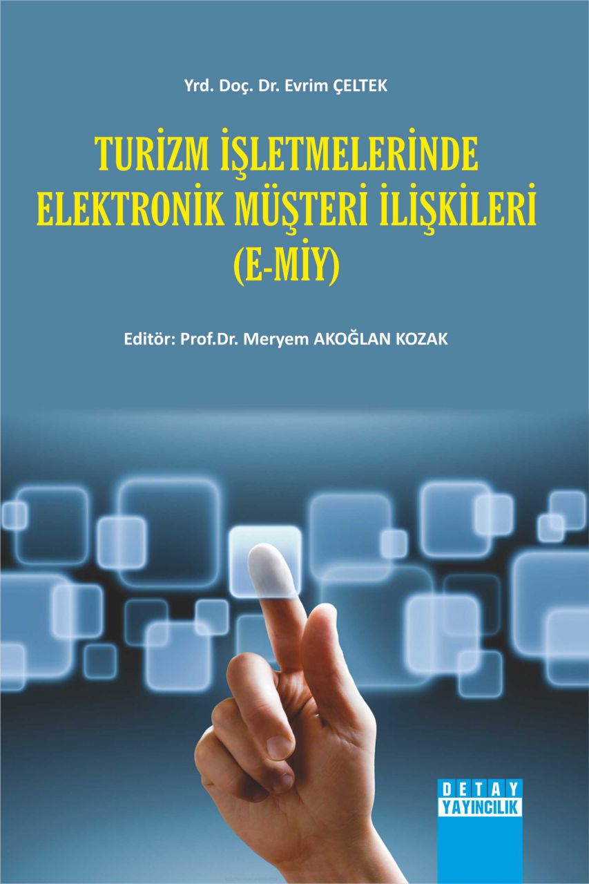 Turizm İşletmelerinde ELEKTRONİK MÜŞTERİ İlişkileri ( E-MİY )