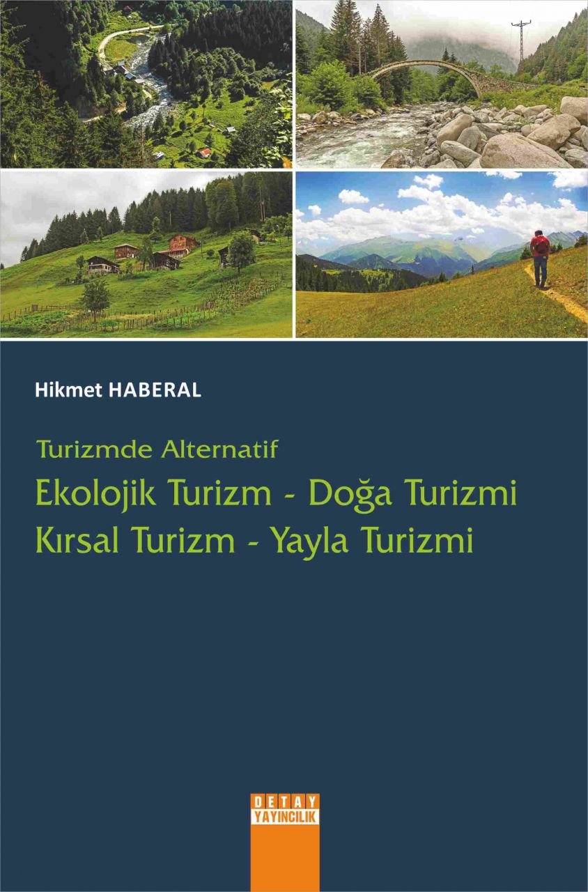 TURİZMDE ALTERNATİF Ekolojik Turizm Doğa Turizmi Kırsal Turizm Yayla Turizmi
