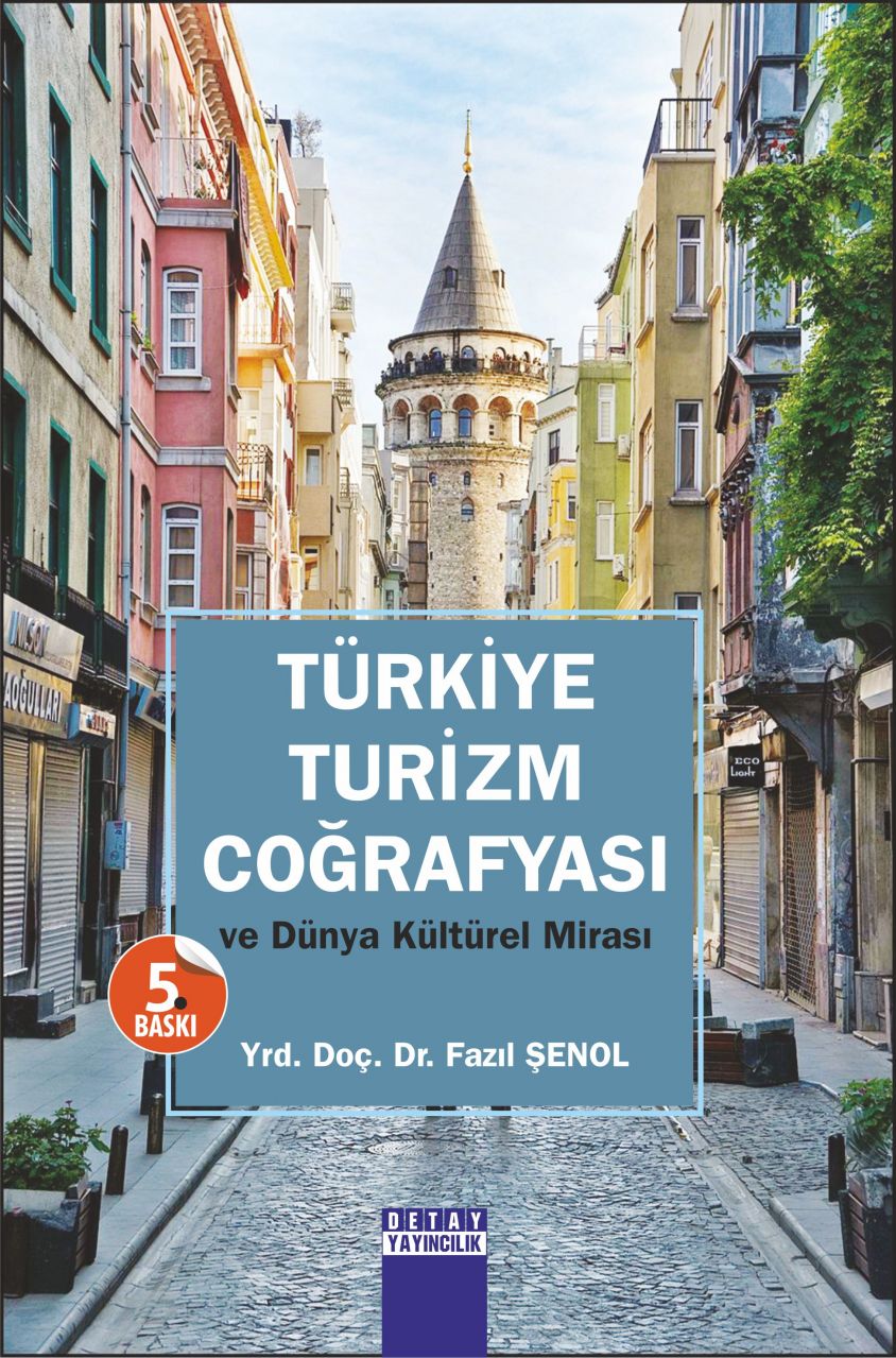 TÜRKİYE TURİZM COĞRAFYASI Ve Dünya Kültürel Mirası