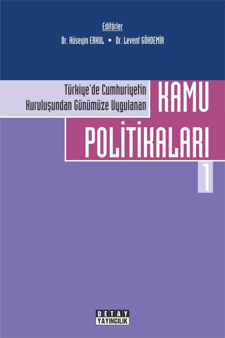 Türkiyede Cumhuriyetin Kuruluşundan Günümüze Uygulanan KAMU POLİTİKALARI 1