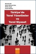TÜRKİYEDE YEREL YÖNETİMLER VE YEREL SİYASET