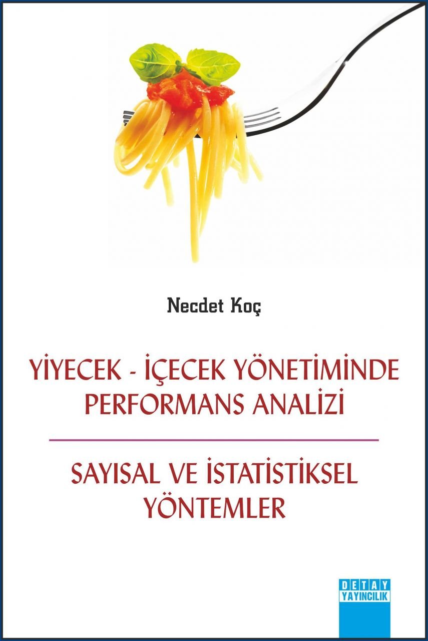 YİYECEK - İÇECEK YÖNETİMİNDE PERFORMANS ANALİZİ SAYISAL VE İSTATİSTİKSEL YÖNTEMLER