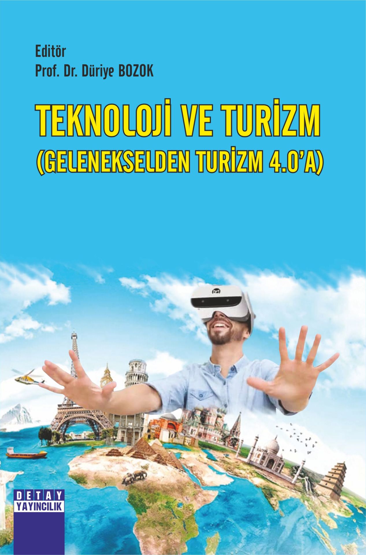 TEKNOLOJİ VE TURİZM (GELENEKSELDEN TURİZM 4.0’A)