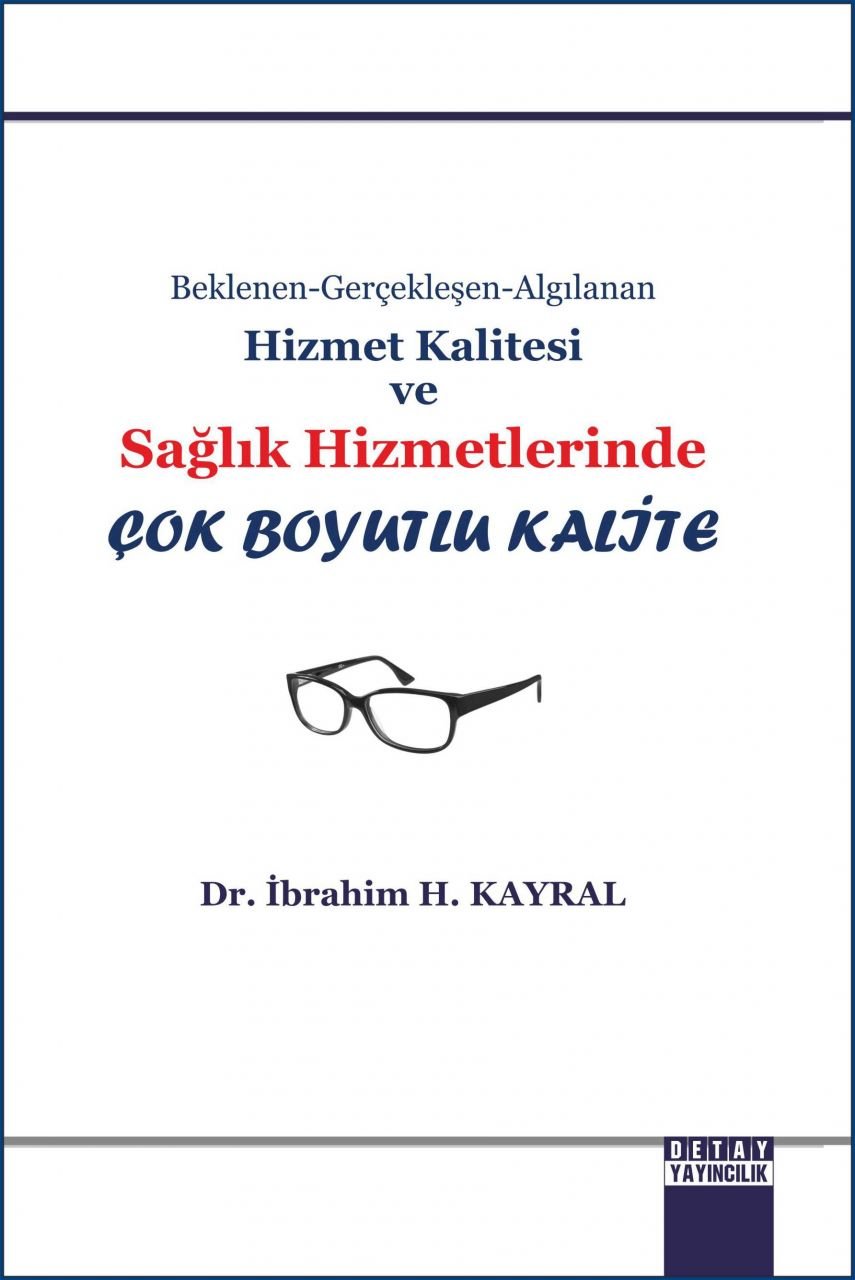Beklenen Gerçekleşen Algılanan HİZMET KALİTESİ VE SAĞLIK HİZMETLERİNDE ÇOK BOYUTLU KALİTE