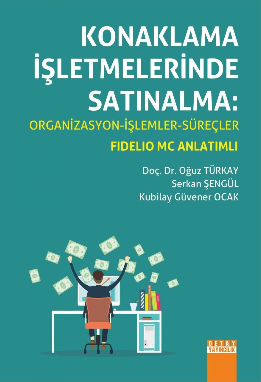 KONAKLAMA İŞLETMELERİNDE SATINALMA Organizasyon İşlemler Süreçler Fidelio Mc Anlatımlı