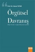 ÖRGÜTSEL DAVRANIŞ Örgüt Teorileri ve Çağdaş Yaklaşımlar Açısından