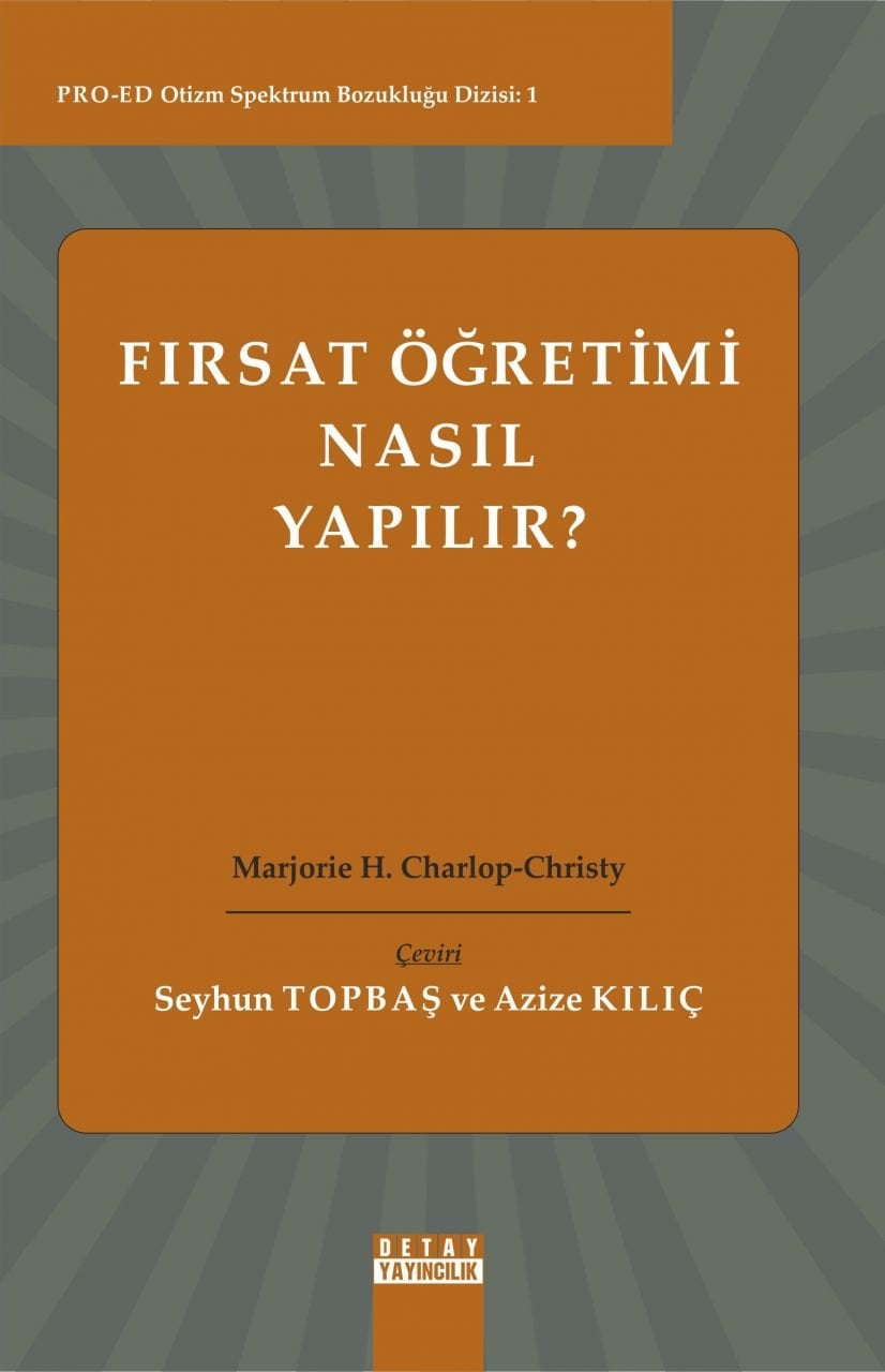 PRO-ED Otizm Spektrum Bozukluğu Dizisi 1 FIRSAT ÖĞRETİMİ NASIL YAPILIR?