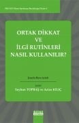 PRO-ED Otizm Spektrum Bozukluğu Dizisi 6 ORTAK DİKKAT VE İLGİ RUTİNLERİ NASIL KULLANILIR?