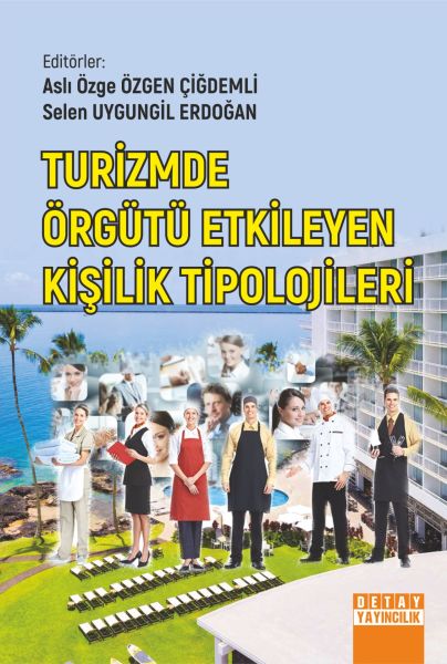 TURİZMDE ÖRGÜTÜ ETKİLEYEN KİŞİLİK TİPOLOJİLERİ
