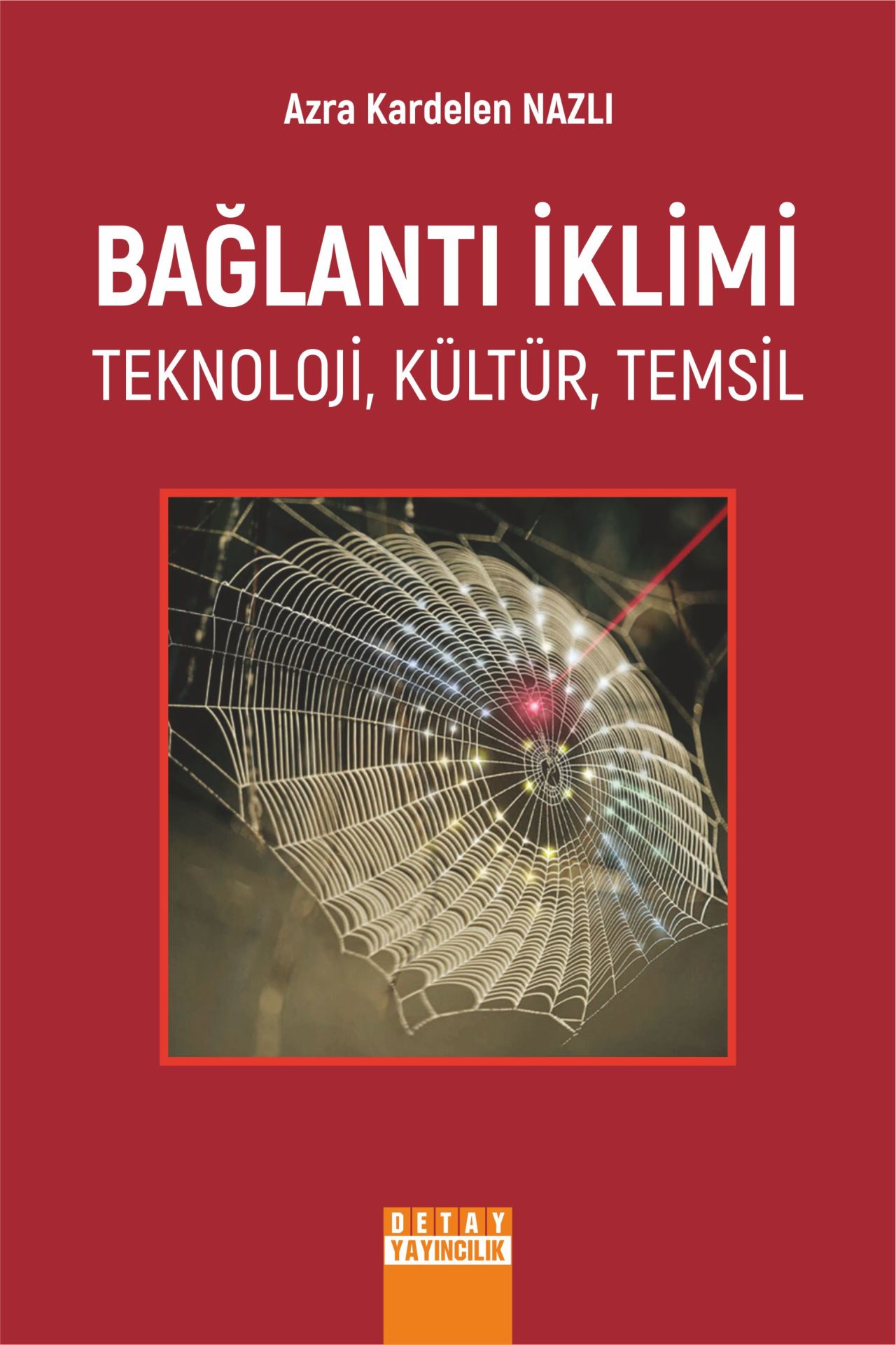 BAĞLANTI İKLİMİ TEKNOLOJİ, KÜLTÜR, TEMSİL