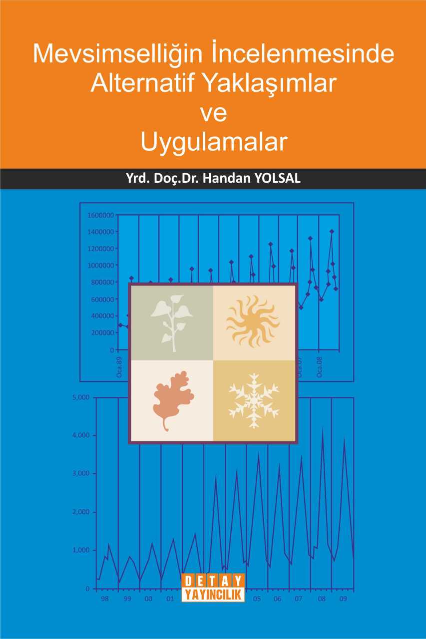 MEVSİMSELLİĞİN İNCELENMESİNDE ALTERNATİF YAKLAŞIMLAR VE UYGULAMALAR
