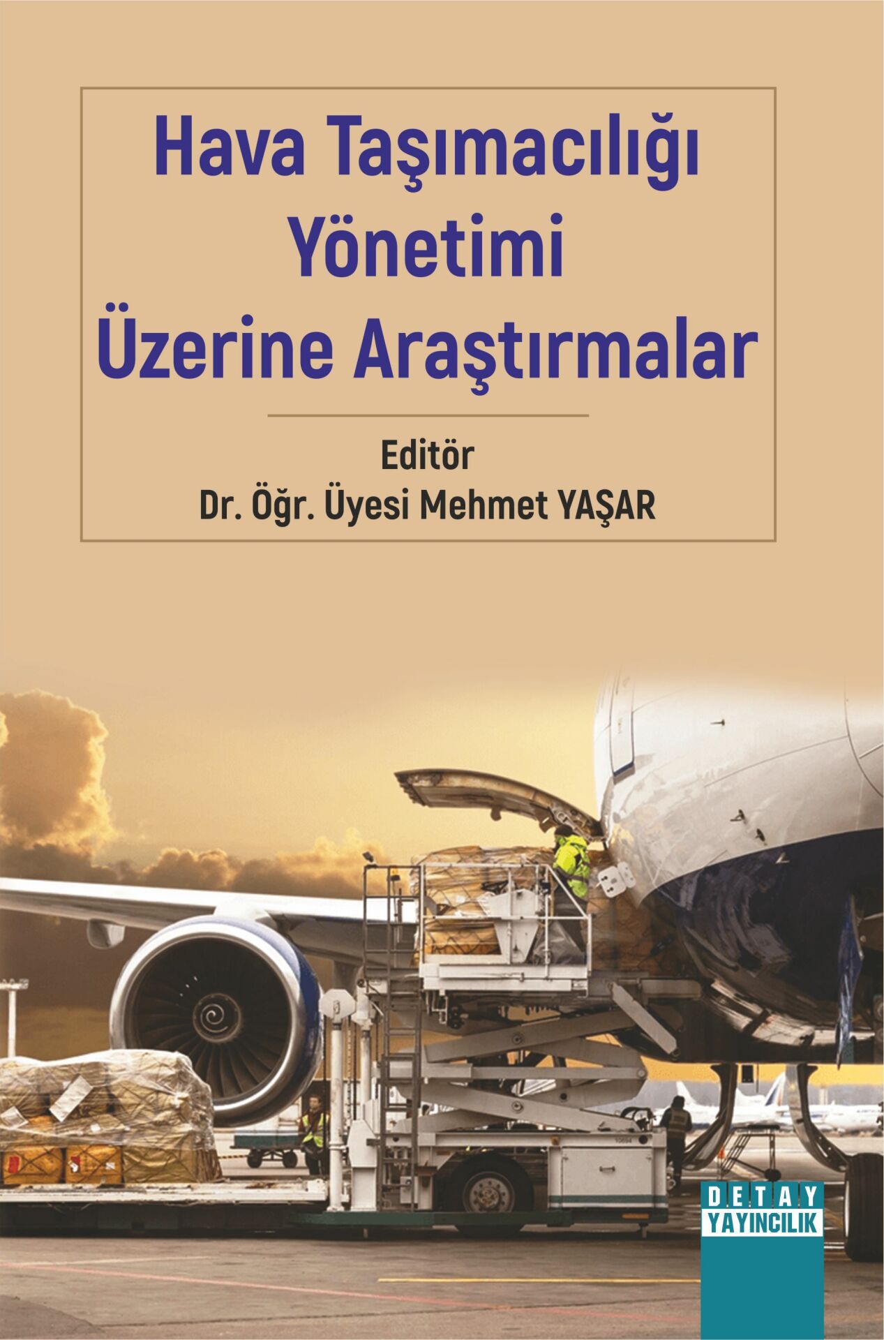 HAVA TAŞIMACILIĞI YÖNETİMİ ÜZERİNE ARAŞTIRMALAR
