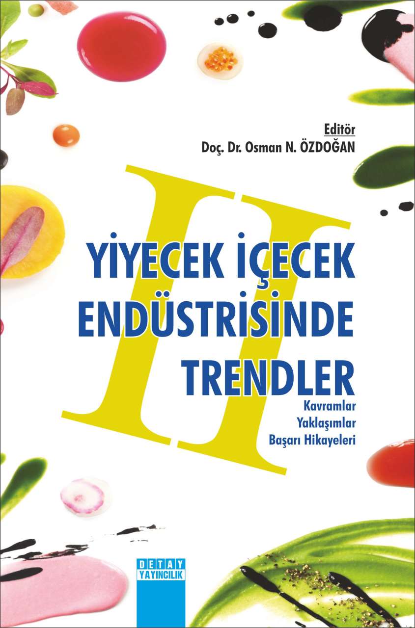 YİYECEK İÇECEK ENDÜSTRİSİNDE TRENDLER II Kavramlar Yaklaşımlar Başarı Hikayeleri ( Cilt 2 )