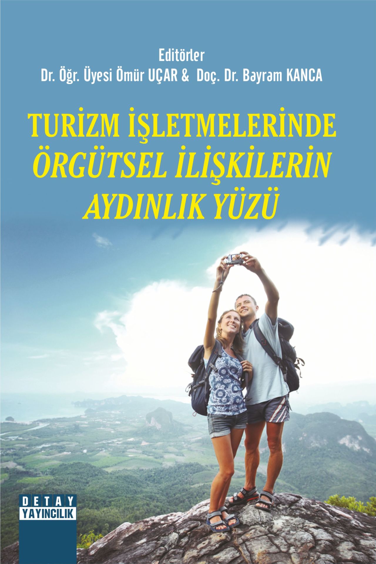 TURİZM İŞLETMELERİNDE ÖRGÜTSEL İLİŞKİLERİN AYDINLIK YÜZÜ