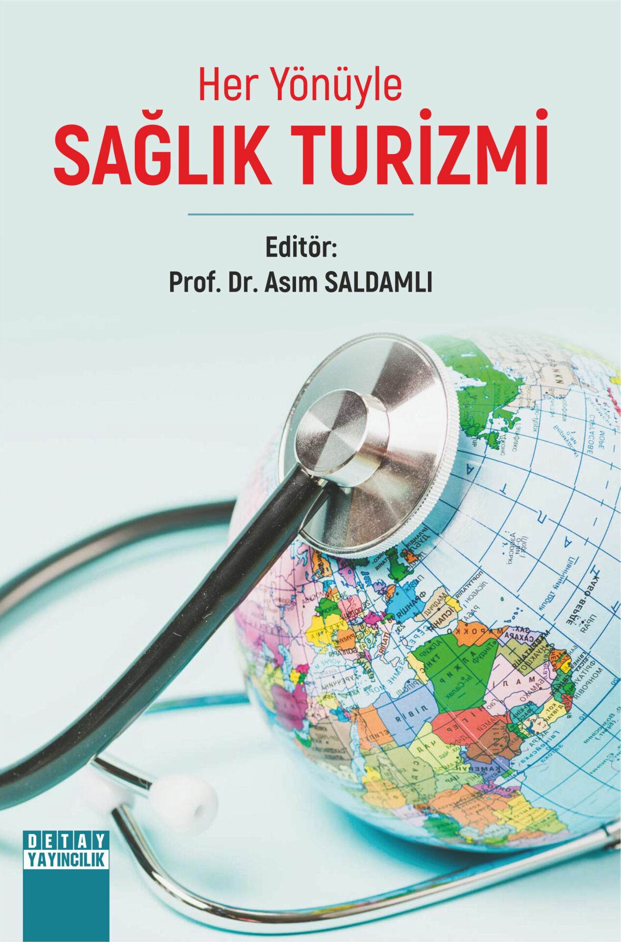 HER YÖNÜYLE SAĞLIK TURİZMİ