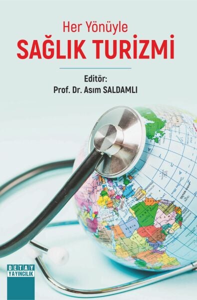 HER YÖNÜYLE SAĞLIK TURİZMİ