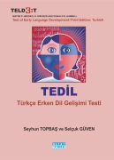 TÜRKÇE ERKEN DİL GELİŞİM TESTİ ( TEDİL )