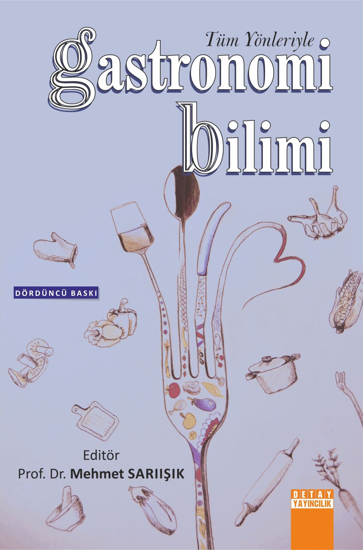 Tüm Yönleriyle GASTRONOMİ BİLİMİ